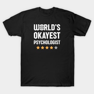 World's Okayest Psychologist T-Shirt